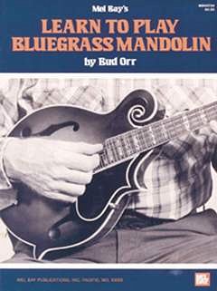 Orr Bud: Learn To Play Bluegrass Mandolin