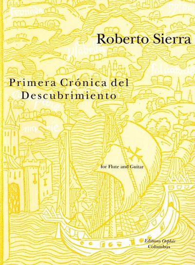 R. Sierra: Primera Crónica Del Descubrimiento, FlGit (Pa+St)