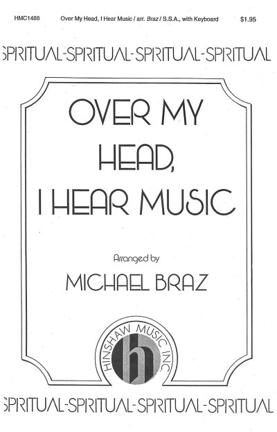 Over My Head, I Hear Music (Chpa)