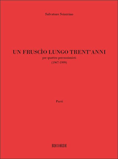Un Fruscio Lungo Trent'Anni (Part.)