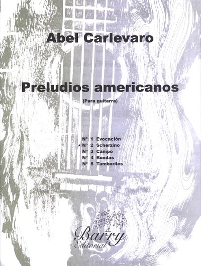 A. Carlevaro: Preludios Americanos 2 Scherzino