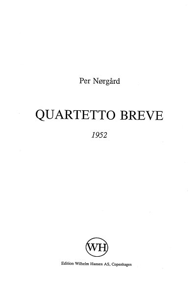P. Nørgård: String Quartet No.1 - 'Quartet, 2VlVaVc (Stsatz)