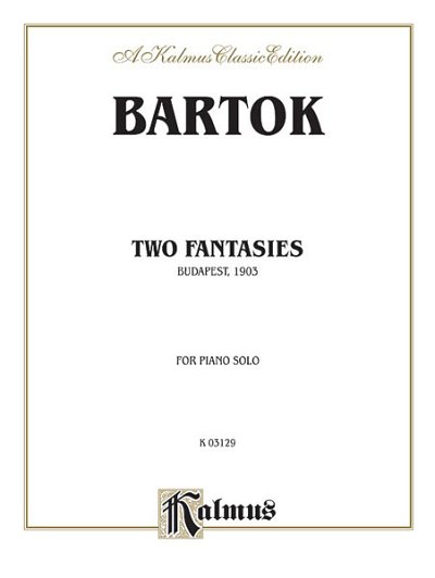 B. Bartók: Two Fantasies (Gmunden 1903), Klav