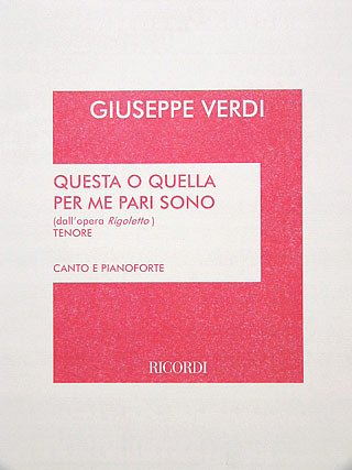 G. Verdi: Rigoletto: Questa O Quella Per Me Pari So, GesKlav