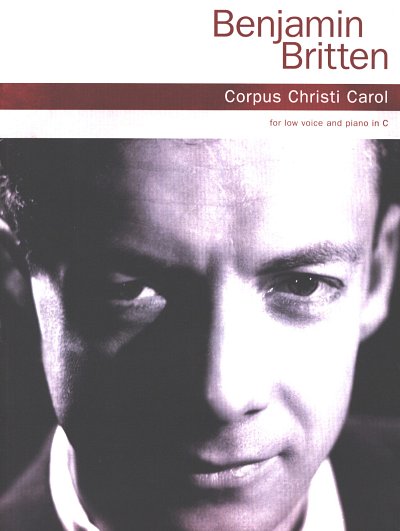 B. Britten: Corpus Christi Carol - Low Voice/Pian, GesTiKlav