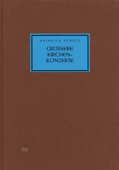 H. Schuetz: Groessere Kirchenkonzerte (Part.)