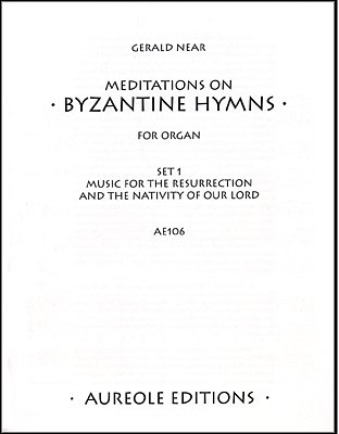 Meditations on Byzantine Hymns, Set 1, Org