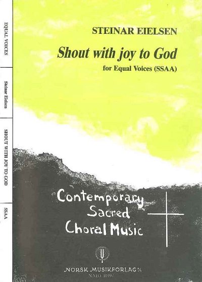 Eielsen Steinar: Shout With Joy To God Contemporary Sacred C
