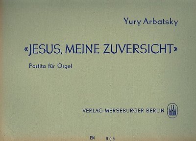 Jesus meine Zuversicht für Orgel