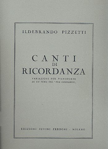 I. Pizzetti: Canti Di Ricordanza (1943) Per Pianoforte, Klav