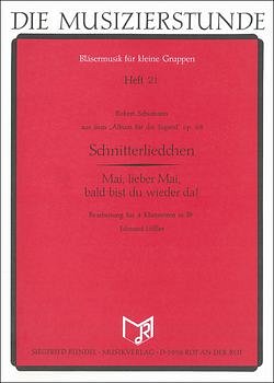 R. Schumann: Schnitterliedchen / Mai, lieber , 4Klar (Pa+St)