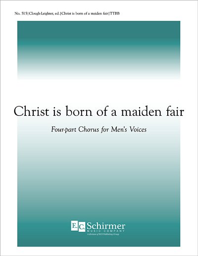 Christ Is Born of Maiden Fair, Mch4 (Chpa)