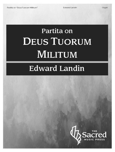 E. Landin: Partita on Deus Tuorum Militum