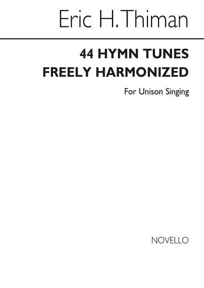 E. Thiman: 44 Hymn Tunes Freely Harmonized, Org