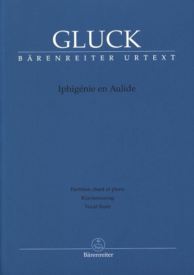 C.W. Gluck: Iphigénie en Aulide, GsGchOrch (KA)