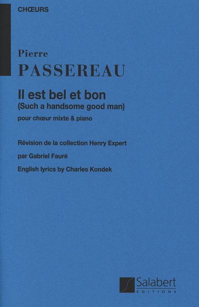 P. Passereau: Il Est Bel Et Bon Choeur (4Vx-Mx)-, Ch (Part.)