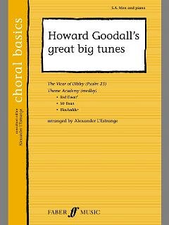 Howard Goodall's Great Big Tunes Choral Basics