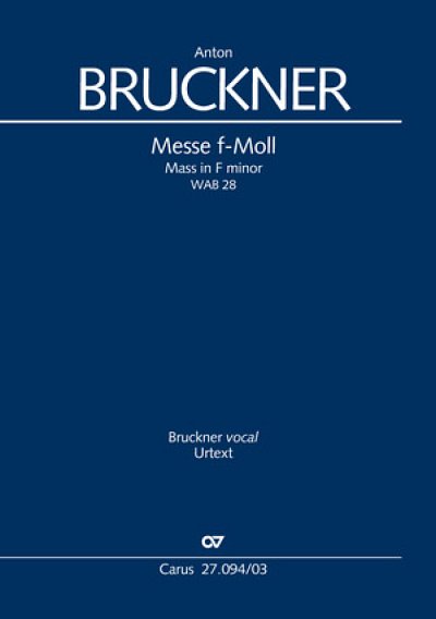 A. Bruckner: Mass in F minor, 4GesGchOrch (KA)
