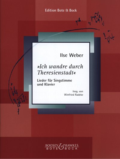 I. Weber: "Ich wandre durch Theresienstadt"