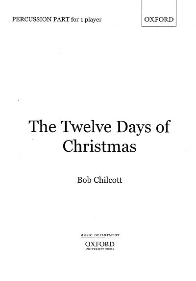 B. Chilcott: The Twelve Days of Christ, GchKlavSchl (Schlag)