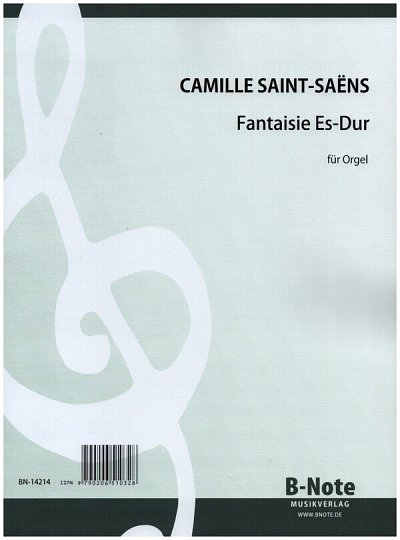 C. Saint-Saëns et al.: Phantasie für Orgel Es-Dur