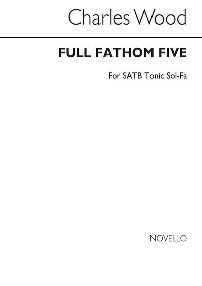 C. Wood: Full Fathom Five (Tonic Sol-Fa), GchKlav (Chpa)