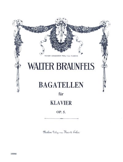 W. Braunfels: Bagatellen op. 5