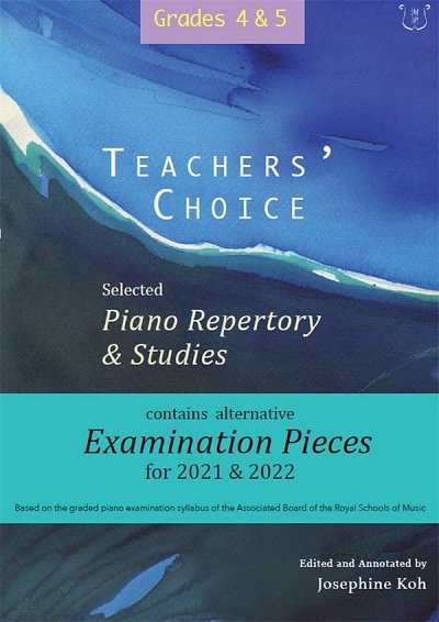 Teachers' Choice Exam Pieces 2020-21 Grade 4 and 5, Klav