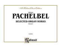 DL: Pachelbel: Selected Organ Works, Volume I