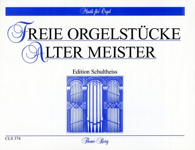 Freie Orgelstuecke Alter Meister
