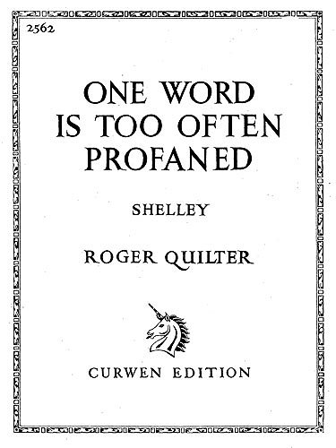 R. Quilter: One Word Is Too Often Profaned, GesKlav (Chpa)
