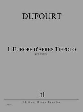 H. Dufourt: L'Europe d'après Tiepolo, Kamens (Part.)