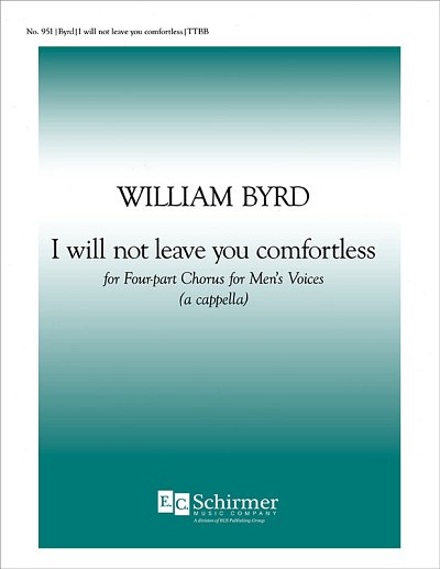 W. Byrd: I Will Not Leave You Comfortless, Mch4 (Chpa)