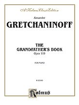 DL: Gretchaninoff: Grandfather's Book, Op. 119