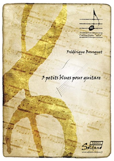 F. Bousquet: 3 Petits Blues Pour Guitare