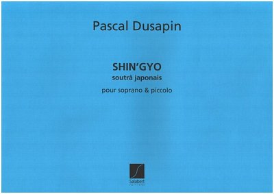 P. Dusapin: Shin'Gyo Sop. Voix Et Piccolo , GesKlav (Part.)