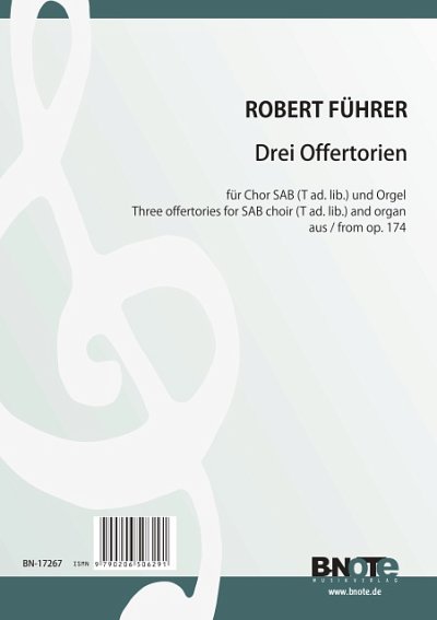 R. Führer: Drei Offertorien für Chor SAB (T ad. lib, Gch3Org