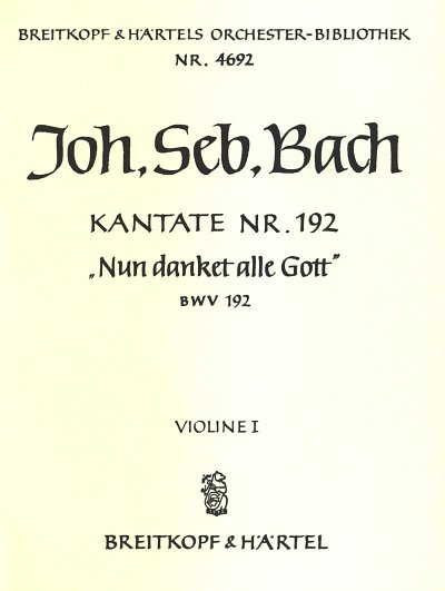 J.S. Bach: Kantate Nr. 192 BWV 192 "Nun danket alle Gott"