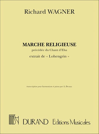 R. Wagner: Marche Religieuse, Precedee Du Chant D'Elsa , Org
