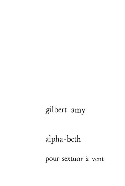 G. Amy: Gilbert Amy: Alpha-beth