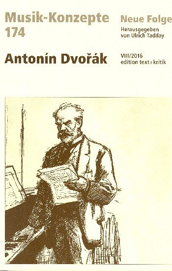 U. Tadday: Musik-Konzepte 174 - Antonín Dvo_ák (Bu)