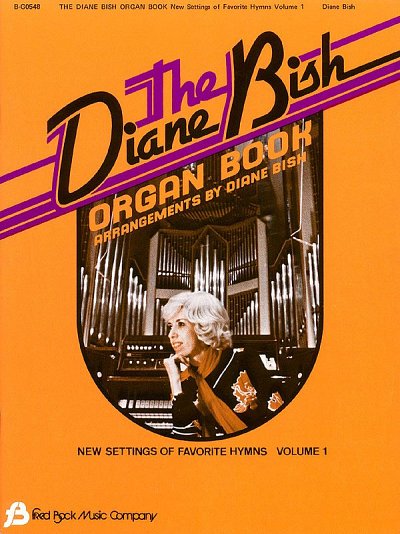 D. Bish: The Diane Bish Organ Book - Volume 1, Org