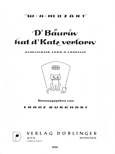 W.A. Mozart: D'Baeuerin Hat D'Katz Verlorn