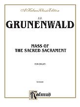 DL: J. Grunenwald: Grunenwald: Mass of the Sacred Sacrament,
