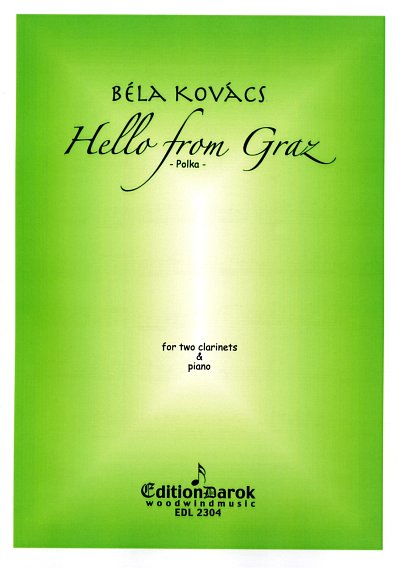 Kovacs, Bela: Hello from Graz Polka for two clarinets & pian