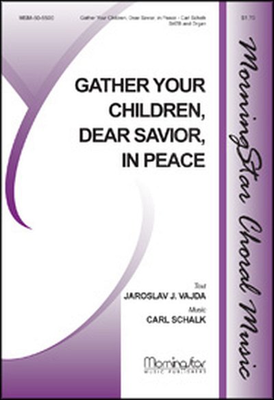 Gather Your Children, Dear Savior, in Peace, GchOrg (Chpa)
