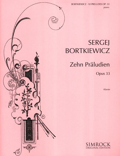 S.E. Bortkiewicz: Zehn Präludien op. 33 , Klav