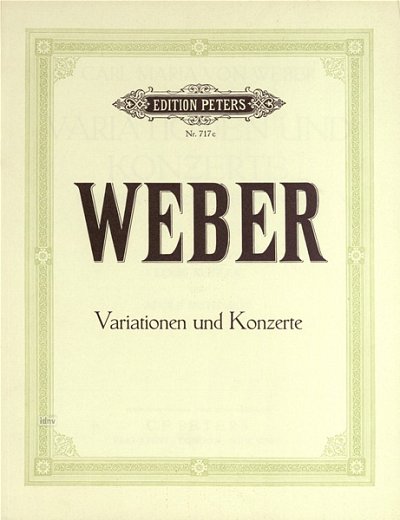 C.M. von Weber: Klavierwerke 3 - Variationen und Konze, Klav