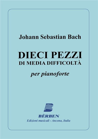 J.S. Bach: 10 Pezzi Di Media Difficolza, Klav (Part.)