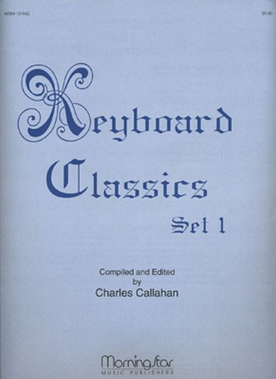 C. Callahan: Keyboard Classics, Set 1